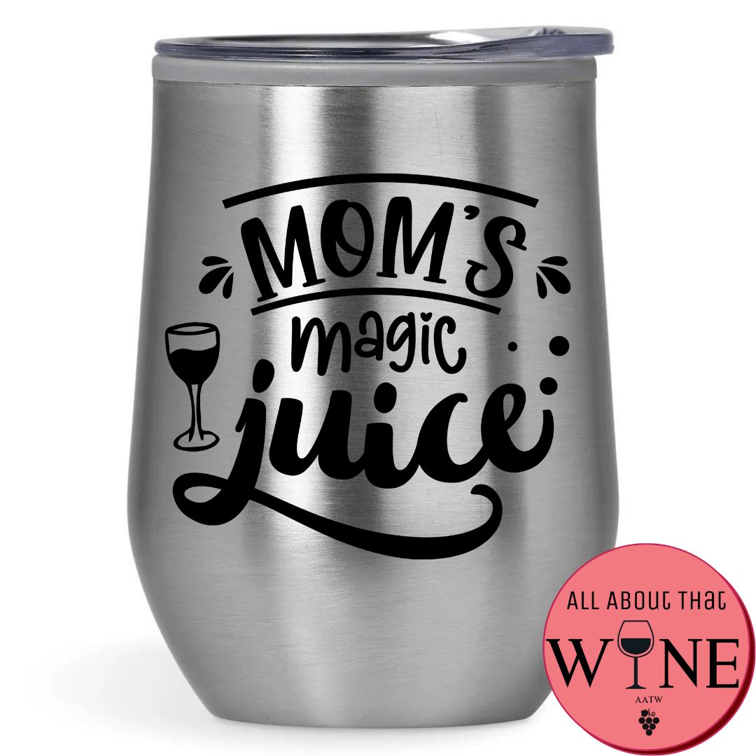 Mom Juice Wine Tumbler With Lid, Mom's Magic Juice Cup